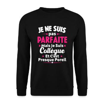 Pas parfaite mais je suis collègue - Sweat-shirt Unisexe - noir - Devant - Alina (178cm) & Michal (187cm)