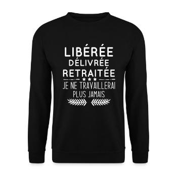 Libéré délivré retraité, Humour cadeau de retraite - Sweat-shirt Unisexe - noir - Devant - Alina (178cm) & Michal (187cm)