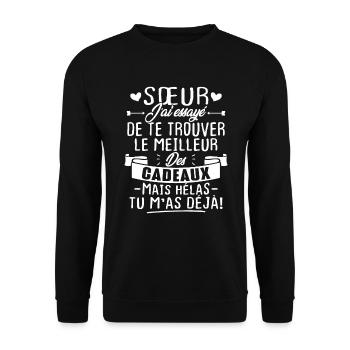 Sœur j'a Essayé De Te Trouver Le Meilleur Cadeau - Sweat-shirt Unisexe - noir - Devant - Alina (178cm) & Michal (187cm)