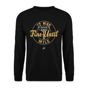 It Was Fine Until Mile 20 - Gym - Unisex Sweatshirt - black - Front - Alina (178cm) & Michal (187cm)