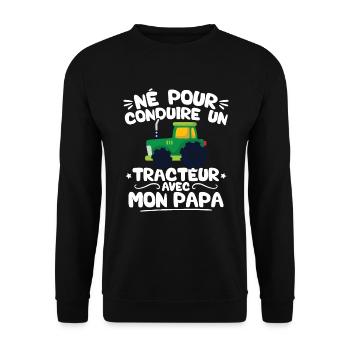 Né pour conduire des tracteurs avec mon papa - Sweat-shirt Unisexe - noir - Devant - Alina (178cm) & Michal (187cm)