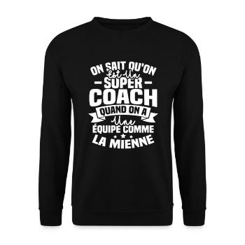 On sait qu'on est un super coach - Sweat-shirt Unisexe - noir - Devant - Alina (178cm) & Michal (187cm)