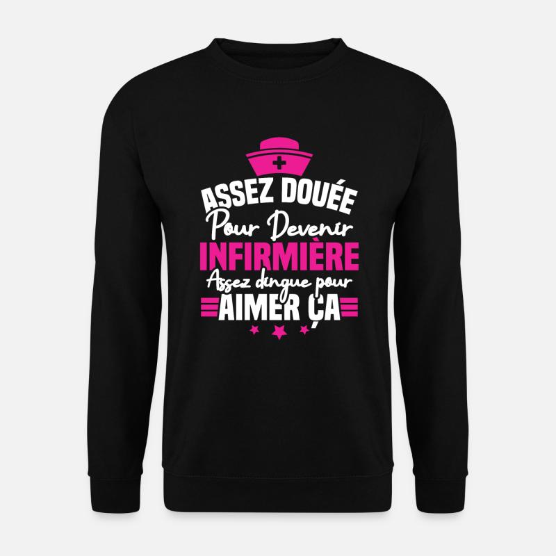 Assez douée pour devenir infirmière - Sweat-shirt Unisexe - noir