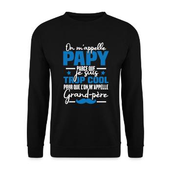 Papy car je suis trop cool / Cadeau grand-père - Sweat-shirt Unisexe - noir - Devant - Alina (178cm) & Michal (187cm)