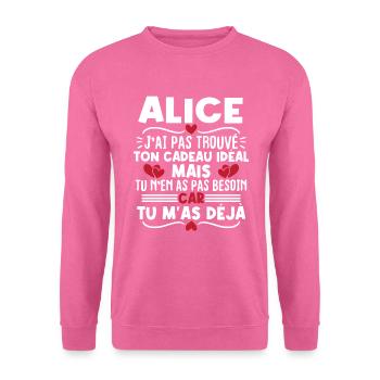 Alice j'ai pas trouvé ton cadeau idéal... - Sweat-shirt Unisexe - rose - Devant