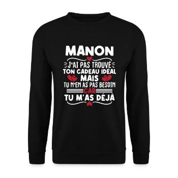Manon j'ai pas trouvé ton cadeau idéal... - Sweat-shirt Unisexe - noir - Devant - Alina (178cm) & Michal (187cm)