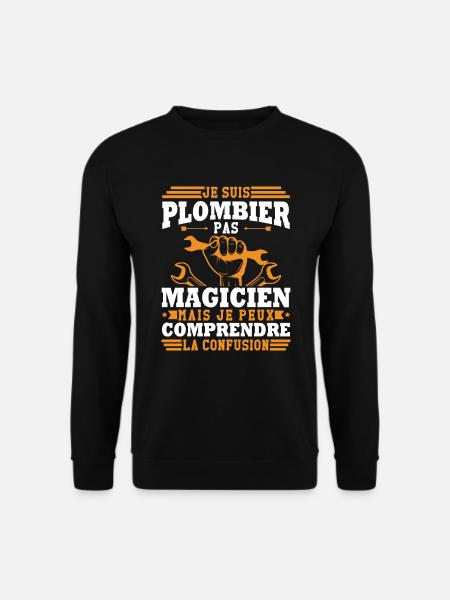 Je suis plombier - Sweat-shirt Unisexe - noir