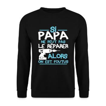 Si papa ne peut pas réparer alors on est foutus - Sweat-shirt Unisexe - noir - Devant - Alina (178cm) & Michal (187cm)