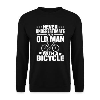 Never underestimate an old man with a bicycle... - Unisex Sweatshirt - black - Front - Alina (178cm) & Michal (187cm)