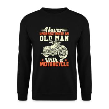 Never underestimate an old man with a motorcycle - Unisex Sweatshirt - black - Front - Alina (178cm) & Michal (187cm)