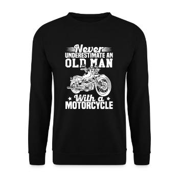 Never underestimate an old man with a motorcycle - Unisex Sweatshirt - black - Front - Alina (178cm) & Michal (187cm)