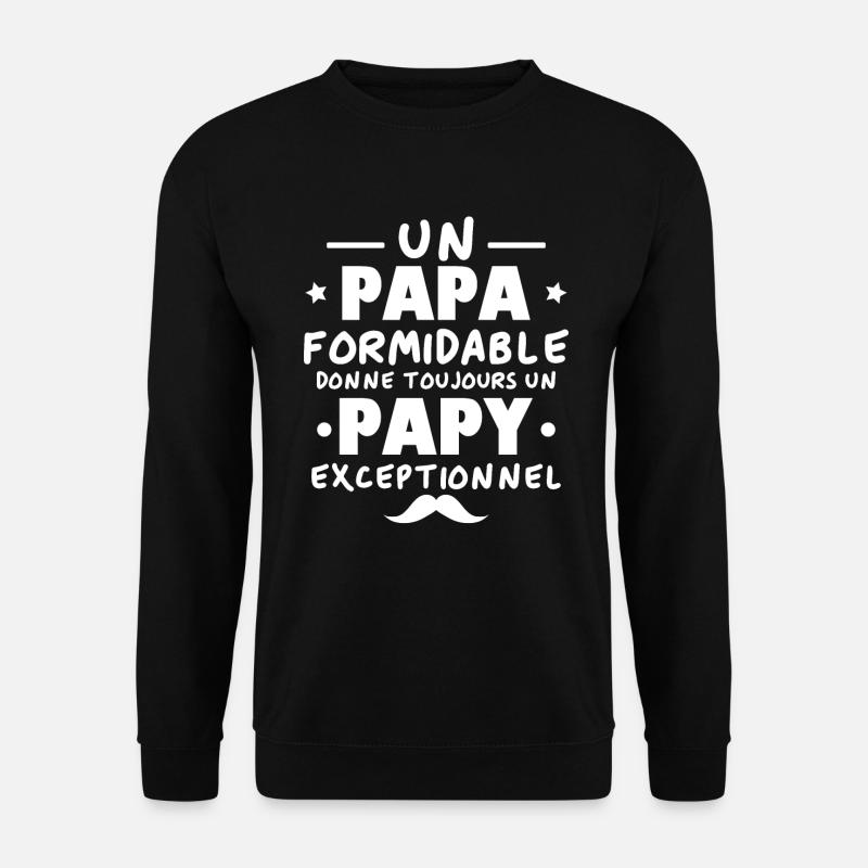 Papa Formidable, Papy Exceptionnel - Sweat-shirt Unisexe - noir