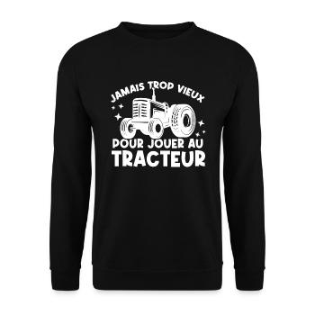 Jamais trop vieux pour jouer au tracteur - Sweat-shirt Unisexe - noir - Devant - Alina (178cm) & Michal (187cm)