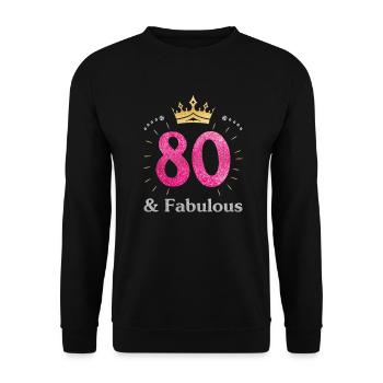 80 & Fabulous Womens Queen Ladies Birthday Gift Bo - Unisex Sweatshirt - black - Front - Alina (178cm) & Michal (187cm)