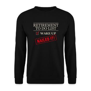 Funny Retirement To do List Gift Nailed It Funny R - Unisex Sweatshirt - black - Front - Alina (178cm) & Michal (187cm)