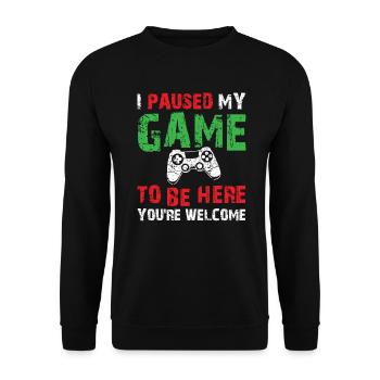 Video Gamer Humor Joke I Paused My Game to Be Here - Unisex Sweatshirt - black - Front - Alina (178cm) & Michal (187cm)