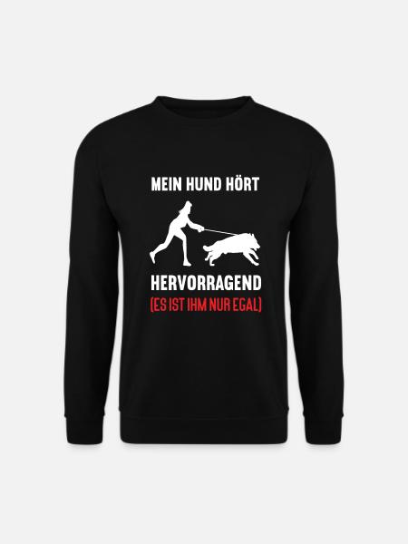 Mein Hund Hört Hervorragend Deutscher Schäferhund - Unisex Pullover - Schwarz