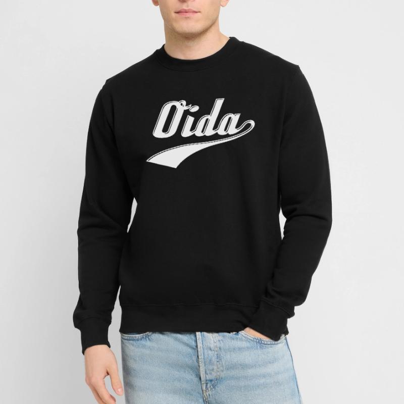 Oida - Autriche dialecte dialecte langue des âges Sweat-shirt Unisexe