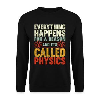 Physics funny saying - Unisex Sweatshirt - black - Front - Alina (178cm) & Michal (187cm)