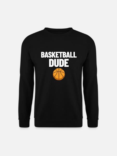 Basketball Dude Herren Basketball Geschenk Basketb - Unisex Pullover - Schwarz