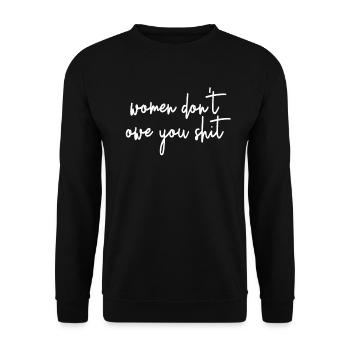Frauen schulden dir nicht Schei�e Feministin schul - Unisex Pullover - Schwarz - Vorne - Alina (178cm) & Michal (187cm)