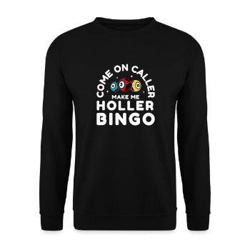 Komm auf Anrufer, lass mich Bingo -Gl�cksspiellieb - Unisex Pullover - Schwarz - Vorne - Alina (178cm) & Michal (187cm)