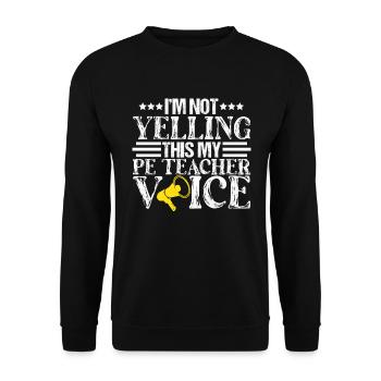 Ich schreie das nicht mein PE -Lehrer -Sprachlehre - Unisex Pullover - Schwarz - Vorne - Alina (178cm) & Michal (187cm)