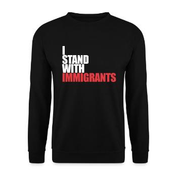 Ich stehe mit Einwanderern Tr�umer mit Einwanderer - Unisex Pullover - Schwarz - Vorne - Alina (178cm) & Michal (187cm)
