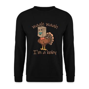 WAAH WAAH Ich bin ein Baby Thanksgiving Truthahn v - Unisex Pullover - Schwarz - Vorne - Alina (178cm) & Michal (187cm)