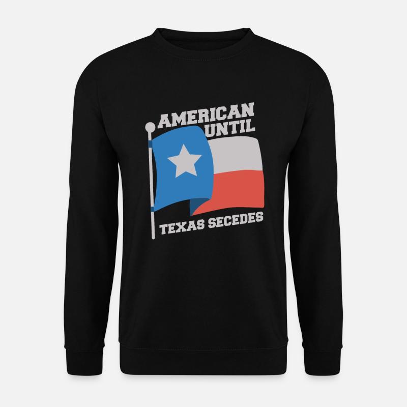 Amerikaner, bis Texas Texas gezogen hat, um sich a - Unisex Pullover - Schwarz