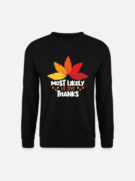 Ich bedankt sich am wahrscheinlichsten Thanks Fami - Unisex Pullover - Schwarz