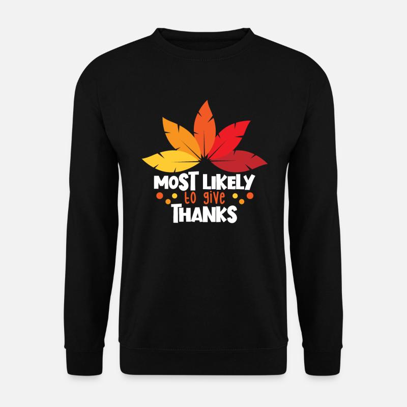 Ich bedankt sich am wahrscheinlichsten Thanks Fami - Unisex Pullover - Schwarz