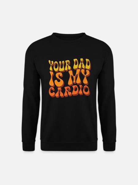 Dein Vater ist mein Cardio -Retro -Frauen dein Vat - Unisex Pullover - Schwarz