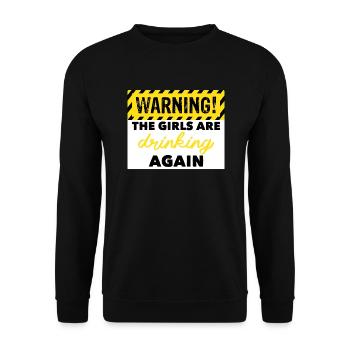 Warnung Die M�dchen trinken wieder die Frauen betr - Unisex Pullover - Schwarz - Vorne - Alina (178cm) & Michal (187cm)