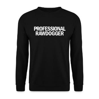 Pro Rawdogger Erwachsener Humor Rawdogging Rawdogg - Unisex Pullover - Schwarz - Vorne - Alina (178cm) & Michal (187cm)