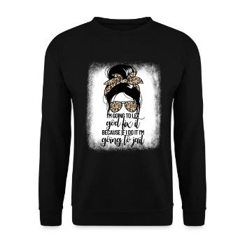 Ich werde Gott das unordentliche Br�tchen von Frau - Unisex Pullover - Schwarz - Vorne - Alina (178cm) & Michal (187cm)