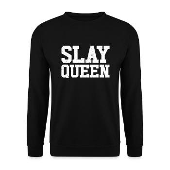 Slay Queen Slay Girl Motivation Frauen Slay Queen - Unisex Pullover - Schwarz - Vorne - Alina (178cm) & Michal (187cm)