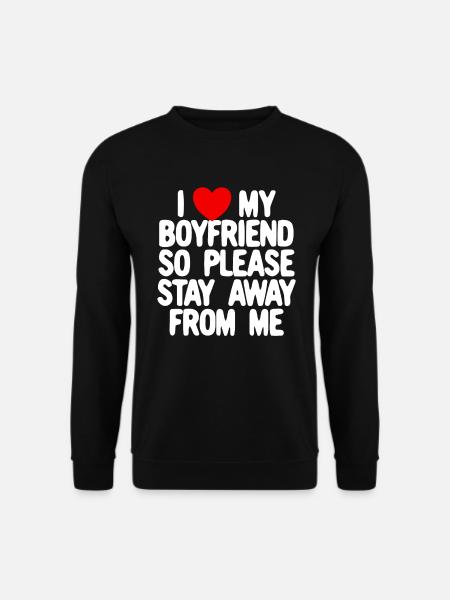 Ich liebe meinen Freund, also bitte halte dich von - Unisex Pullover - Schwarz