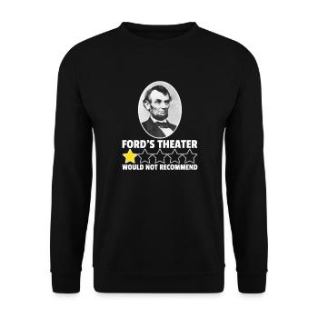 Fords Theater würde Abraham Lincoln nicht empfehle - Unisex Pullover - Schwarz - Vorne - Alina (178cm) & Michal (187cm)