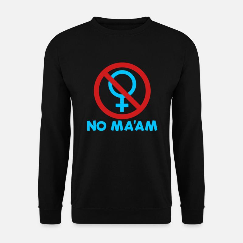 Kein Ma'am lustiger Anti-Feminismus Al Bundy nein - Unisex Pullover - Schwarz