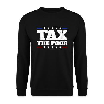 Besteuern die armen lustigen antikapitalistischen - Unisex Pullover - Schwarz - Vorne - Alina (178cm) & Michal (187cm)