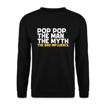 Pop Pop den Mann, den Mythos, den schlechten Einfl - Unisex Pullover - Schwarz - Vorne - Alina (178cm) & Michal (187cm)