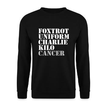 Foxtrot Uniform Charlie Kilo Cancer Fick Cancer - Unisex Pullover - Schwarz - Vorne - Alina (178cm) & Michal (187cm)