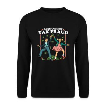 Lassen Sie uns Steuerbetrug begehen. - Unisex Pullover - Schwarz - Vorne - Alina (178cm) & Michal (187cm)