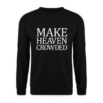 Machen Sie den himmlischen christlichen Zitat Himm - Unisex Pullover - Schwarz - Vorne - Alina (178cm) & Michal (187cm)