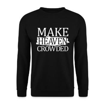 Machen Sie den himmlischen christlichen Zitat Himm - Unisex Pullover - Schwarz - Vorne - Alina (178cm) & Michal (187cm)