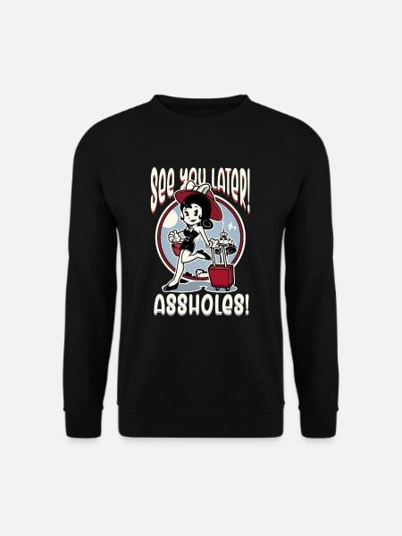 Wir sehen uns sp�ter Arschl�cher Girl Travel World - Unisex Pullover - Schwarz