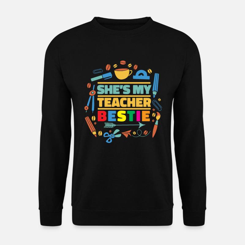 Sie ist meine Lehrerin Bestie Best Friend -Lehreri - Unisex Pullover - Schwarz