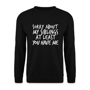 Désolé pour mes frères et sœurs, au moins - Sweat-shirt Unisexe - noir - Devant - Alina (178cm) & Michal (187cm)