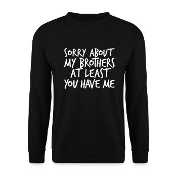 Entschuldigung wegen meiner Brüder zumindest du ha - Unisex Pullover - Schwarz - Vorne - Alina (178cm) & Michal (187cm)